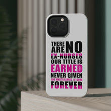 DistinctInk ToughCase for Apple iPhone, Compatible with MagSafe Charging - No Ex Nurses Title is Earned Forever