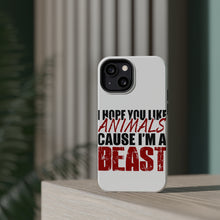 DistinctInk ToughCase for Apple iPhone, Compatible with MagSafe Charging - I Hope You Like Animals Cause I'm A Beast