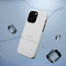 DistinctInk ToughCase for Apple iPhone, Compatible with MagSafe Charging - Shh! I'm Reading.