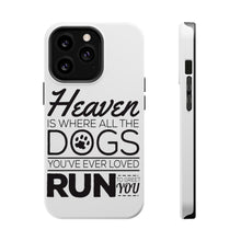 DistinctInk ToughCase for Apple iPhone, Compatible with MagSafe Charging - Heaven is Where All the Dogs Greet You