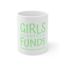 DistinctInk Glossy White Coffee / Tea Mug - Girls Just Wanna Have Fund $