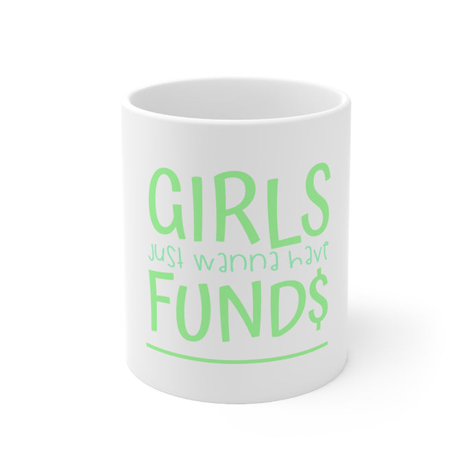 DistinctInk Glossy White Coffee / Tea Mug - Girls Just Wanna Have Fund $