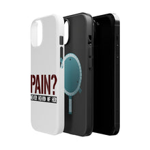DistinctInk ToughCase for Apple iPhone, Compatible with MagSafe Charging - Pain? Never Heard of Her