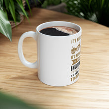 DistinctInk Glossy White Coffee / Tea Mug - Not What Your Ride, That You Ride Motorcycle