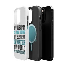 DistinctInk ToughCase for Apple iPhone, Compatible with MagSafe Charging - Swimming My Weapon is My Body Water