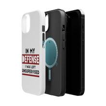 DistinctInk ToughCase for Apple iPhone, Compatible with MagSafe Charging - In My Defense, I Was Left Unsupervised