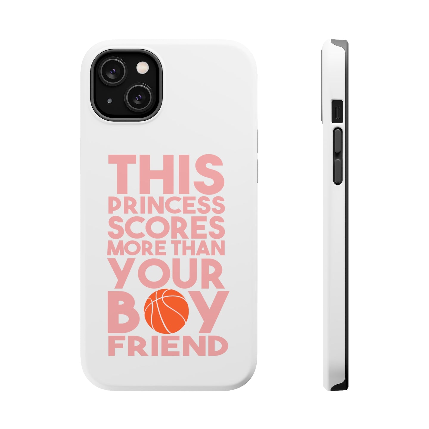 DistinctInk ToughCase for Apple iPhone, Compatible with MagSafe Charging - This Princes Scores More Than Your Boyfriend