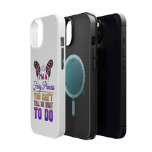 DistinctInk ToughCase for Apple iPhone, Compatible with MagSafe Charging - I'm a Fairy Princess Can't Tell Me What To Do