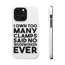 DistinctInk ToughCase for Apple iPhone, Compatible with MagSafe Charging - Own Too Many Clams - No Woodworker Ever