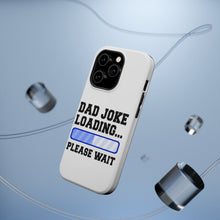 DistinctInk ToughCase for Apple iPhone, Compatible with MagSafe Charging - Dad Joke Loading Please Wait - Blue