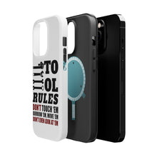 DistinctInk ToughCase for Apple iPhone, Compatible with MagSafe Charging - Tool Rules Don't Touch Borrow Move Look