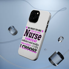 DistinctInk ToughCase for Apple iPhone, Compatible with MagSafe Charging - Be Nice I May Be Your Nurse Choose Needles