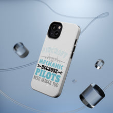 DistinctInk ToughCase for Apple iPhone, Compatible with MagSafe Charging - Aircraft Mechanic Pilots Need Heroes Too