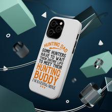 DistinctInk ToughCase for Apple iPhone, Compatible with MagSafe Charging - Hunting Dad - Raising My Hunting Buddy