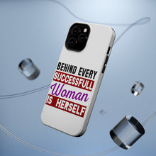 DistinctInk ToughCase for Apple iPhone, Compatible with MagSafe Charging - Behind Every Successful Woman is Herself