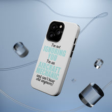 DistinctInk ToughCase for Apple iPhone, Compatible with MagSafe Charging - I'm Not Ignoring You Aircraft Mechanic Can't Hear