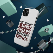 DistinctInk ToughCase for Apple iPhone, Compatible with MagSafe Charging - I Smoke Cigars And I Know Things