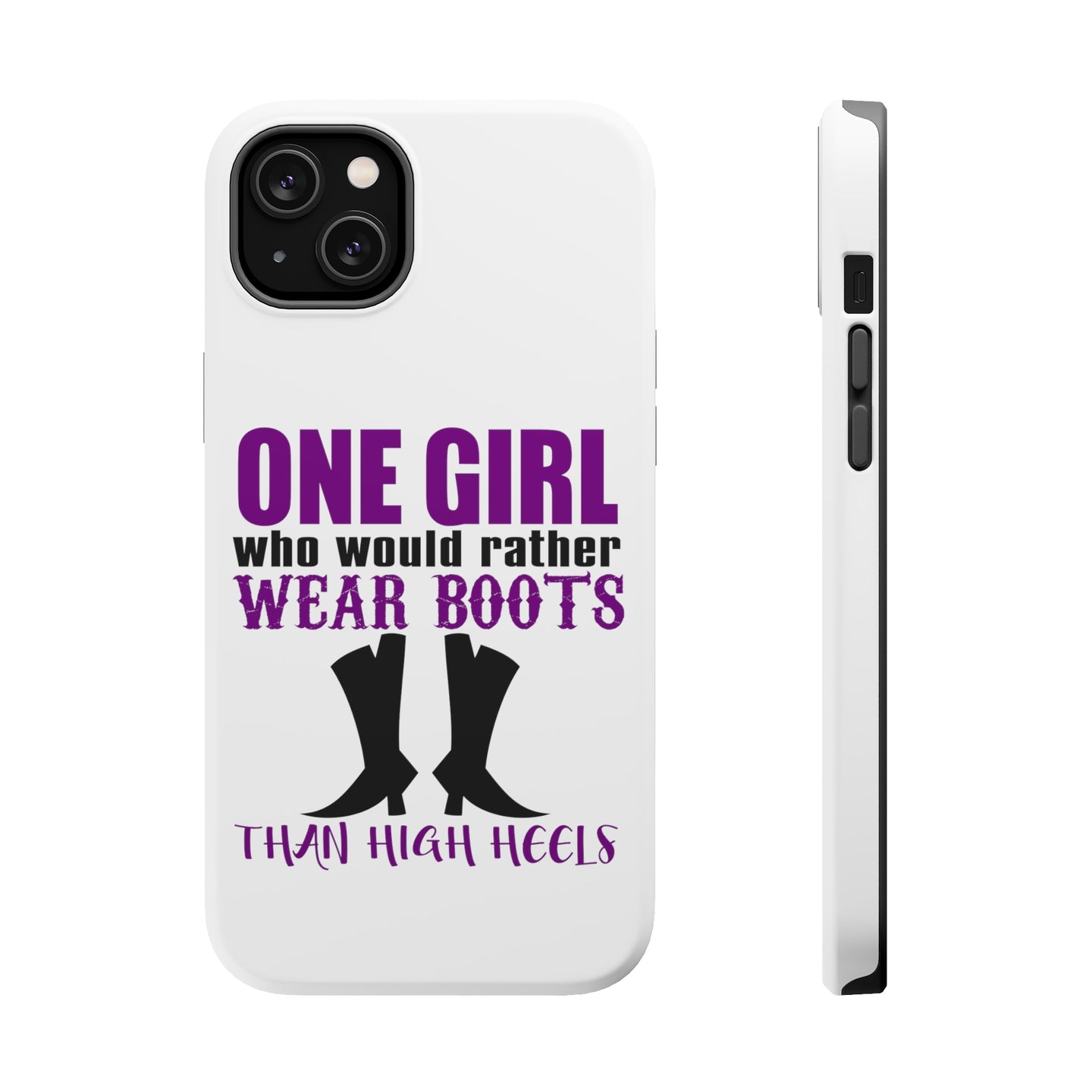 DistinctInk ToughCase for Apple iPhone, Compatible with MagSafe Charging - One Girl Who Would Rather Wear Boots Than Heels