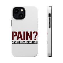 DistinctInk ToughCase for Apple iPhone, Compatible with MagSafe Charging - Pain? Never Heard of Her