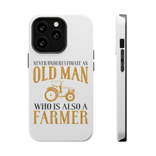DistinctInk ToughCase for Apple iPhone, Compatible with MagSafe Charging - Never Underestimate Old Man Farmer