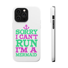 DistinctInk ToughCase for Apple iPhone, Compatible with MagSafe Charging - Sorry I Can't Run I'm a Mermaid