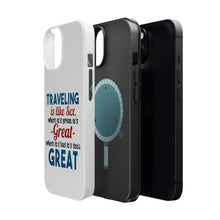 DistinctInk ToughCase for Apple iPhone, Compatible with MagSafe Charging - Traveling Like Sex, Bad is Still Great