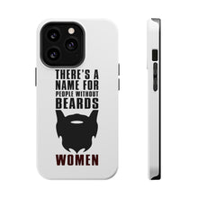 DistinctInk ToughCase for Apple iPhone, Compatible with MagSafe Charging - Name For People Without Beards: Women