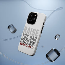 DistinctInk ToughCase for Apple iPhone, Compatible with MagSafe Charging - Raise the Bar And Put Some Heave Weights On