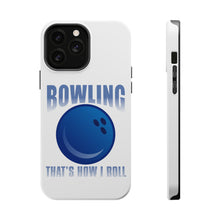 DistinctInk ToughCase for Apple iPhone, Compatible with MagSafe Charging - Bowling That's How I Roll