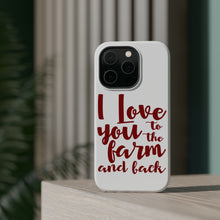 DistinctInk ToughCase for Apple iPhone, Compatible with MagSafe Charging - I Love You To The Farm And Back