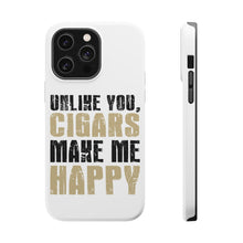 DistinctInk ToughCase for Apple iPhone, Compatible with MagSafe Charging - Unlike You, Cigars Make Me Happy