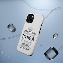 DistinctInk ToughCase for Apple iPhone, Compatible with MagSafe Charging - I Was Supposed to Be a Princess Fix This