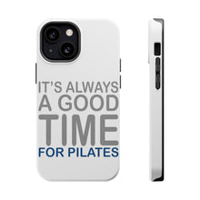 DistinctInk ToughCase for Apple iPhone, Compatible with MagSafe Charging - It's Always a Good Time for Pilates
