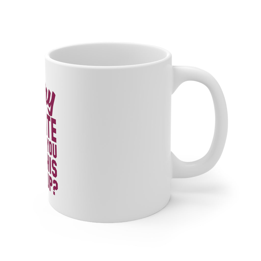 Glossy White Coffee / Tea Mug - Sorry I'm Late But Do You See This Make Up, view 3