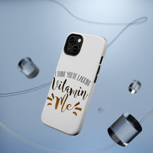 DistinctInk ToughCase for Apple iPhone, Compatible with MagSafe Charging - I Think You're Lacking Vitamin Me
