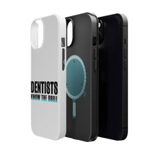 DistinctInk ToughCase for Apple iPhone, Compatible with MagSafe Charging - Dentists Know the Drill