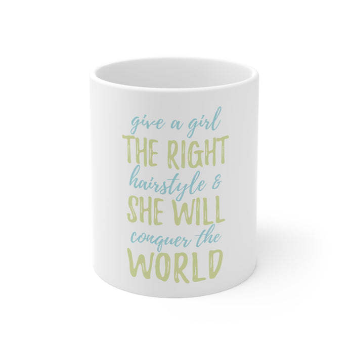 DistinctInk Glossy White Coffee / Tea Mug - Girls With Right Hairstyle Will Conquer the World