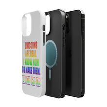DistinctInk ToughCase for Apple iPhone, Compatible with MagSafe Charging - Unicorns Are Real. I Know How To Make Them