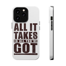 DistinctInk ToughCase for Apple iPhone, Compatible with MagSafe Charging - All It Takes Is All You've Got Baseball