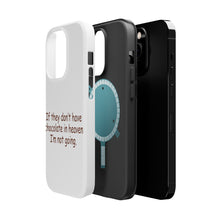 DistinctInk ToughCase for Apple iPhone, Compatible with MagSafe Charging - If No Chocolate in Heaven I'm Not Going