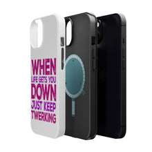 DistinctInk ToughCase for Apple iPhone, Compatible with MagSafe Charging - When Life Gets You Down Just Keep Twerking