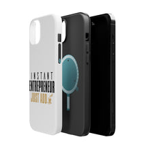 DistinctInk ToughCase for Apple iPhone, Compatible with MagSafe Charging - Instant Entrepreneur Just Add Coffee