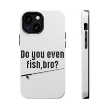 DistinctInk ToughCase for Apple iPhone, Compatible with MagSafe Charging - Do You Even Fish, Bro?