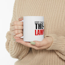 DistinctInk Glossy White Coffee / Tea Mug - Keep Calm The Lawyer Is Here