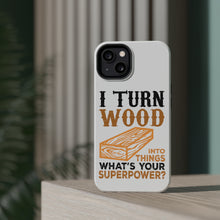 DistinctInk ToughCase for Apple iPhone, Compatible with MagSafe Charging - Turn Wood into Things What's Your Superpower