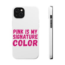 DistinctInk ToughCase for Apple iPhone, Compatible with MagSafe Charging - Pink is My Signature Color