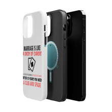 DistinctInk ToughCase for Apple iPhone, Compatible with MagSafe Charging - Marriage is Like a Deck of Cards