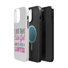 DistinctInk ToughCase for Apple iPhone, Compatible with MagSafe Charging - I Am That Cute Girl Who Is Also a Lawyer