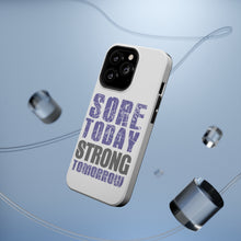 DistinctInk ToughCase for Apple iPhone, Compatible with MagSafe Charging - Sore Today Strong Tomorrow