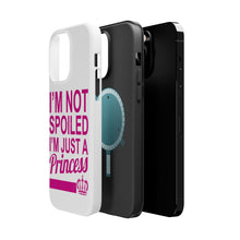DistinctInk ToughCase for Apple iPhone, Compatible with MagSafe Charging - I'm Not Spoiled I'm Just a Princess